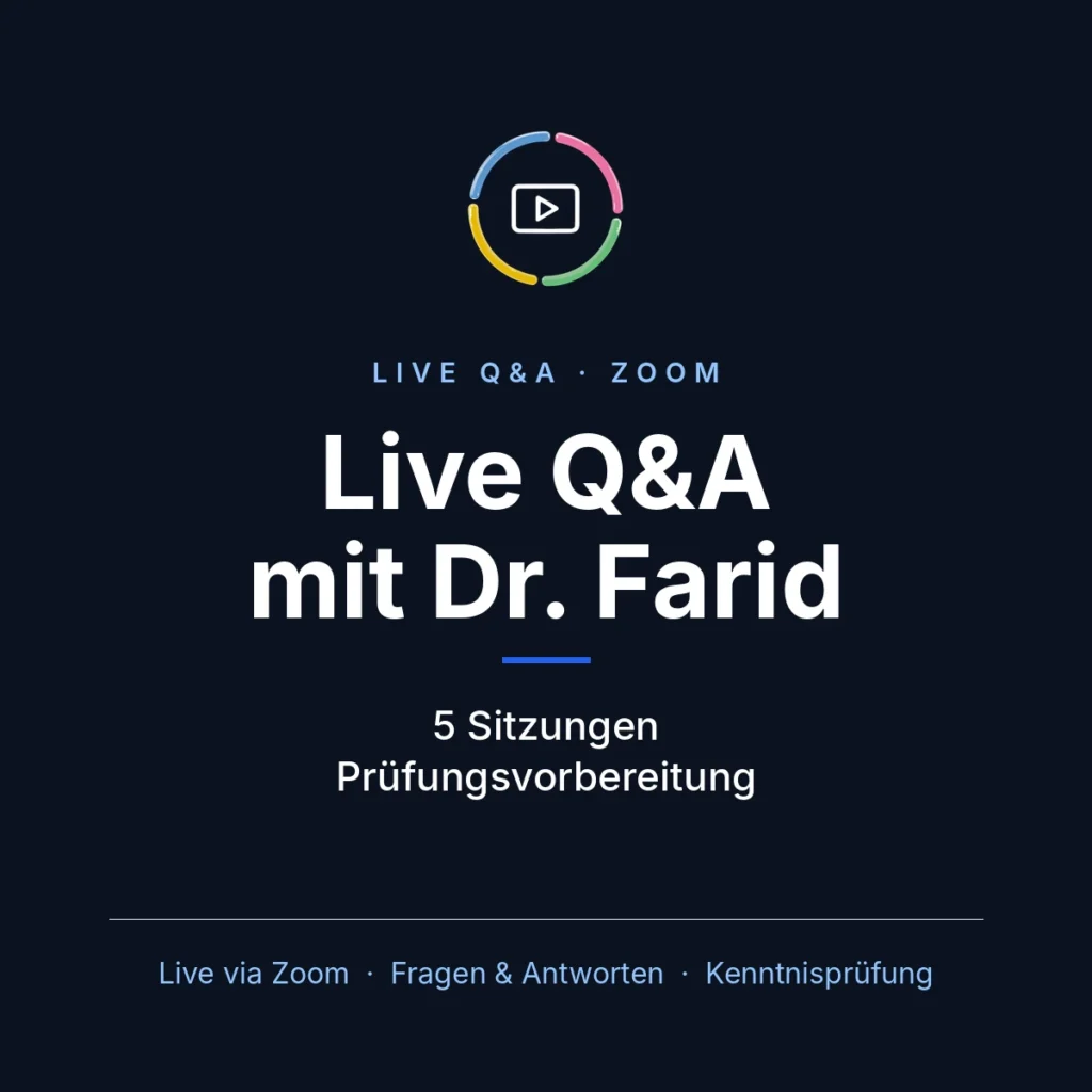 Live Q&A mit Dr. Farid – 5 Sitzungen Prüfungsvorbereitung